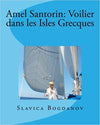 Amel Santorin : Voilier dans les Isles Grecques (Version française)
