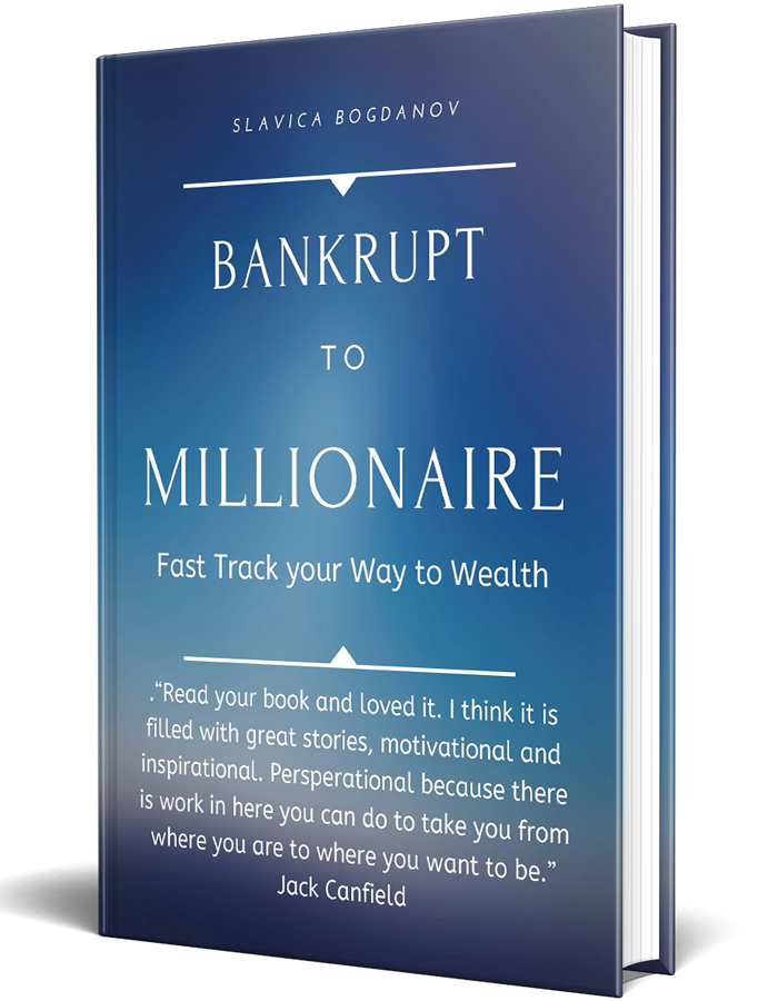 Bankrupt to Millionaire: Fast Track your Way to Wealth